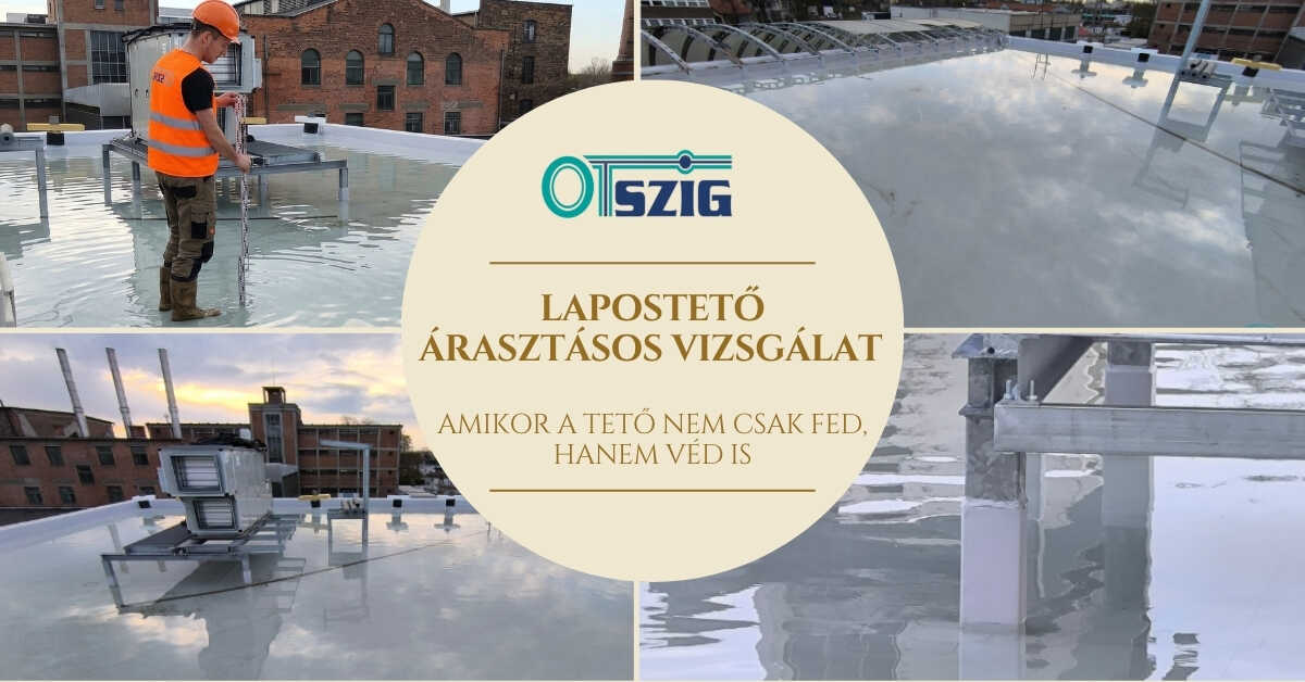 LAPOSTETŐ ÁRASZTÁSOS VIZSGÁLAT – AMIKOR A TETŐ NEM CSAK FED, HANEM VÉD IS! (Olvasási idő: 3 perc)